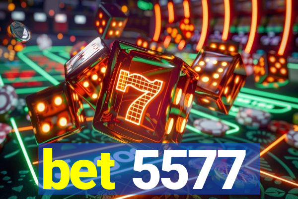 bet 5577